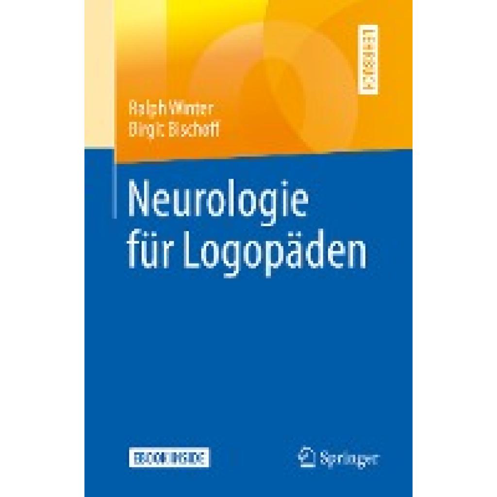 9783662583098 - Neurologie für Logopäden m 1 Buch m 1 E-Book - Ralph Winter Birgit Bischoff Kartoniert (TB) 9783662583098 - Neurologie für Logopäden m 1 Buch m 1 E-Book - Ralph Winter Birgit Bischoff Kartoniert (TB)