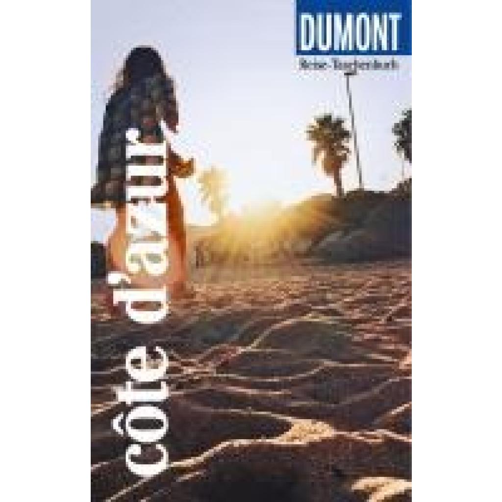 Kalmbach, Gabriele: DuMont Reise-Taschenbuch Reiseführer Côte d'Azur