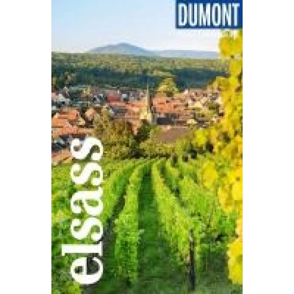 Braunger, Manfred: DuMont Reise-Taschenbuch Reiseführer Elsass