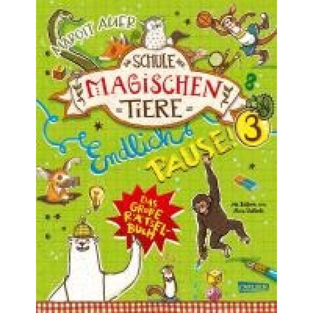 9783551191342 - Die Schule der magischen Tiere Die Schule der magischen Tiere Endlich Pause! Das große Rätselbuch Band 3 - Nikki Busch Margit Auer Kartoniert (TB) 9783551191342 - Die Schule der magischen Tiere Die Schule der magischen Tiere Endlich Pause! Das große Rätselbuch Band 3 - Nikki Busch Margit Auer Kartoniert (TB)