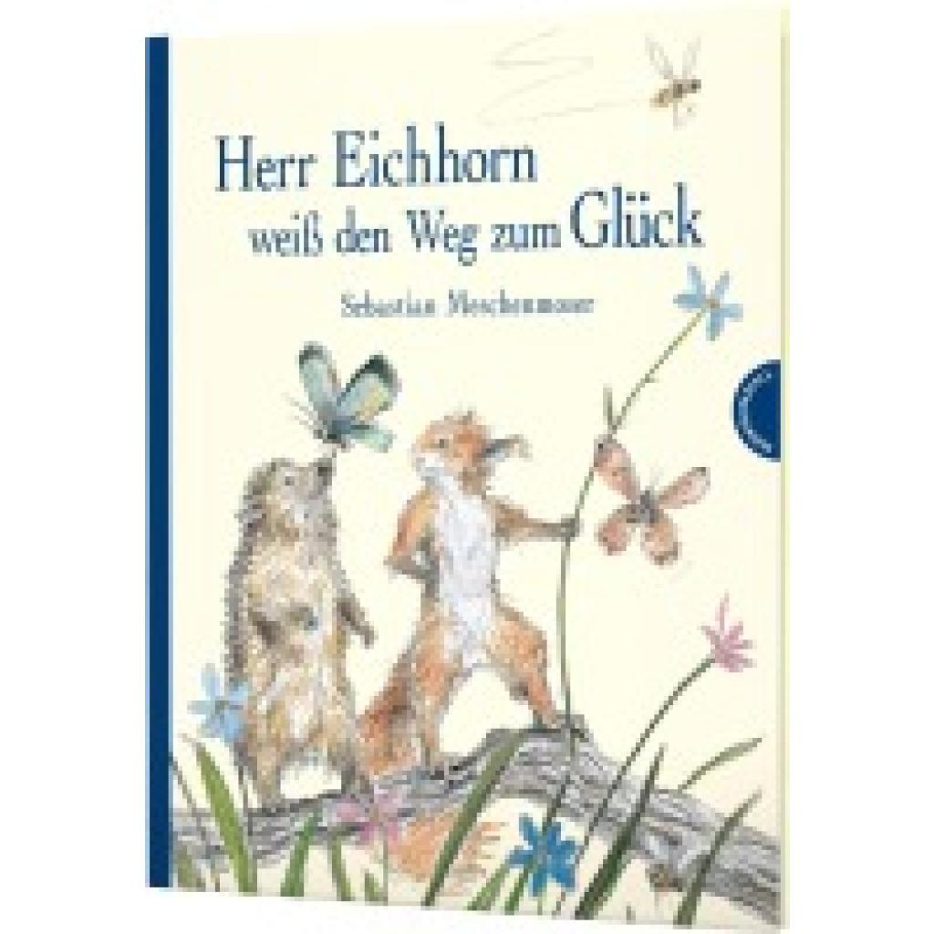 9783522458054 - Herr Eichhorn Herr Eichhorn weiß den Weg zum Glück - Sebastian Meschenmoser Gebunden 9783522458054 - Herr Eichhorn Herr Eichhorn weiß den Weg zum Glück - Sebastian Meschenmoser Gebunden