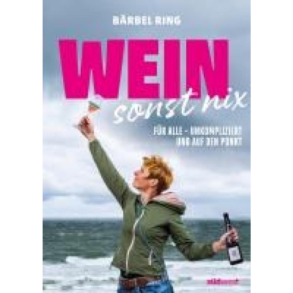 9783517102320 - Wein sonst nix - Bärbel Ring Antonia Wien Gebunden