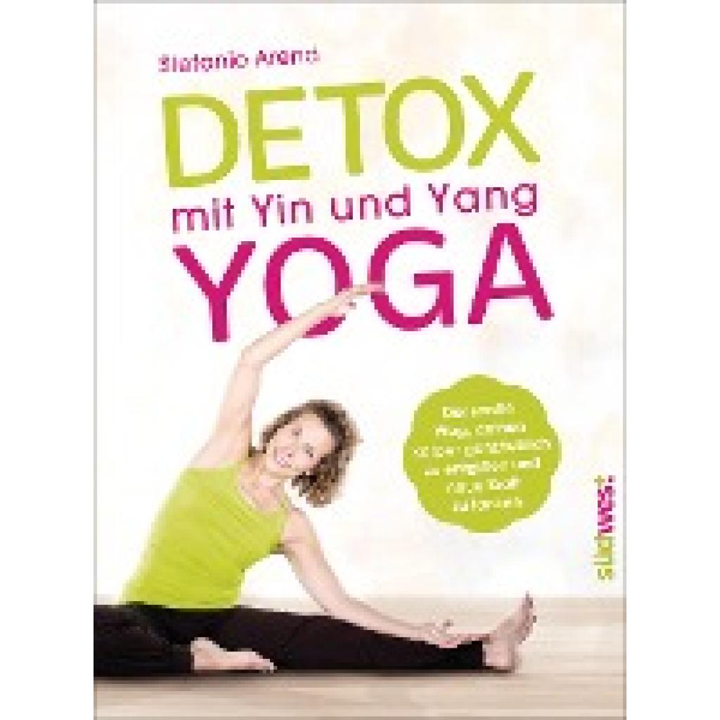 Arend, Stefanie: Detox mit Yin und Yang Yoga