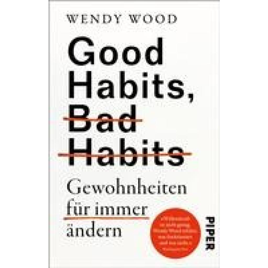 Wood, Wendy: Good Habits, Bad Habits - Gewohnheiten für immer ändern