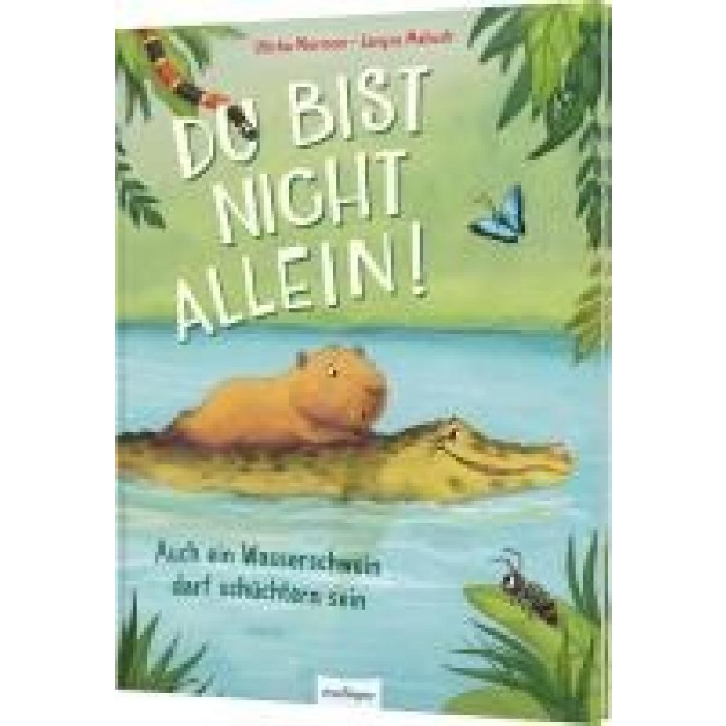 Marmon, Uticha: Du bist nicht allein! Auch ein Wasserschwein darf schüchtern sein