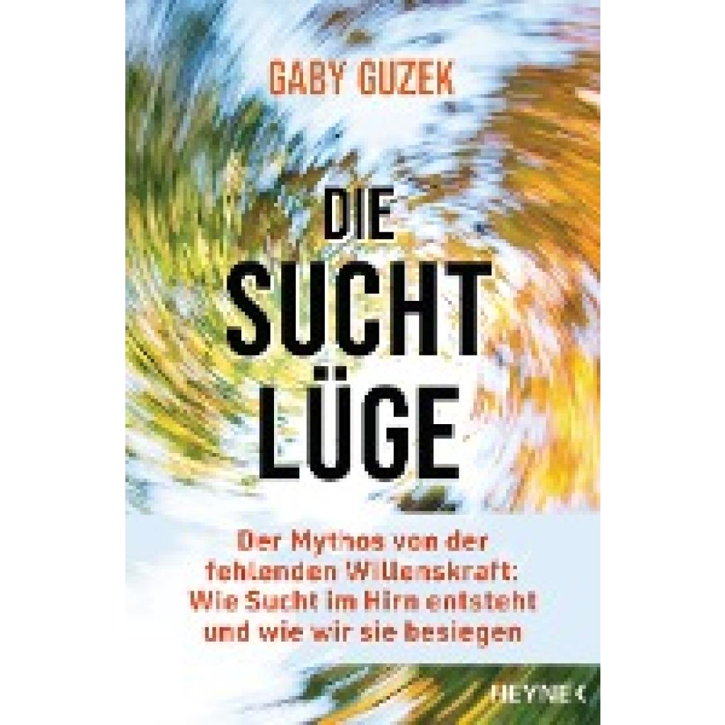 Guzek, Gaby: Die Suchtlüge