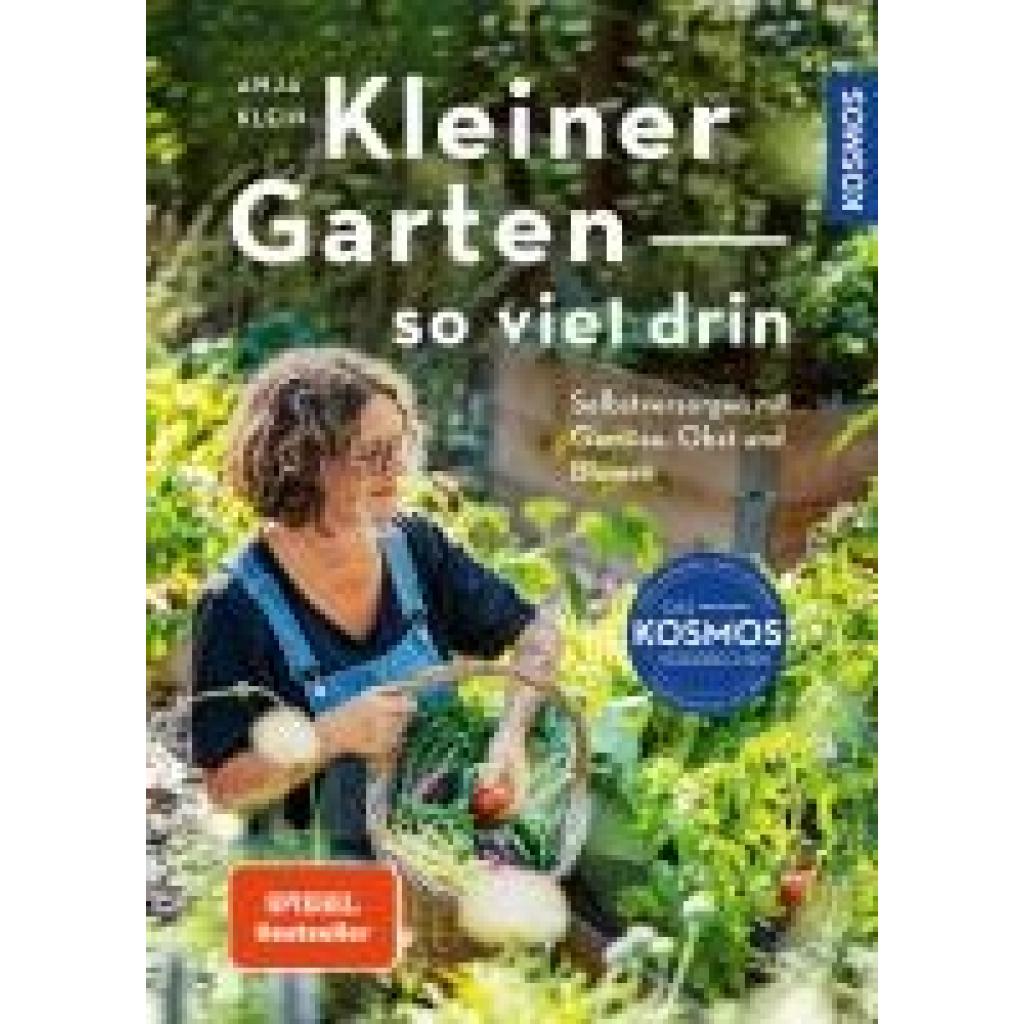 Klein, Anja: Kleiner Garten - so viel drin