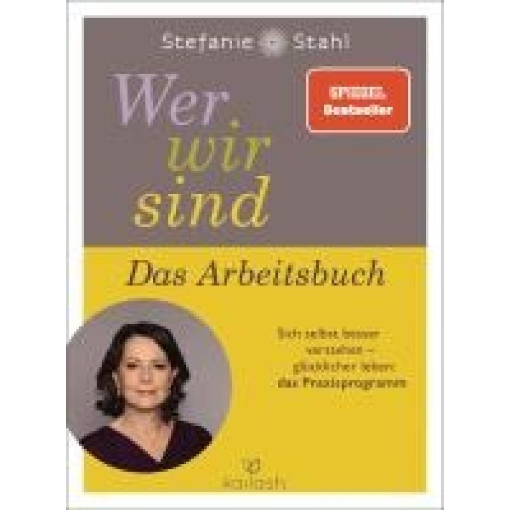 9783424632545 - Wer wir sind Das Arbeitsbuch - Stefanie Stahl Kartoniert (TB) 9783424632545 - Wer wir sind Das Arbeitsbuch - Stefanie Stahl Kartoniert (TB)