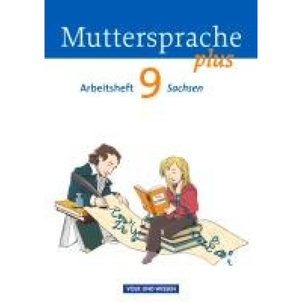 9783060627554 - Muttersprache plus Muttersprache plus - Sachsen 2011 - 9 Schuljahr - Antje Viohl Petra Schön Ronny Geerken Kartoniert (TB) 9783060627554 - Muttersprache plus Muttersprache plus - Sachsen 2011 - 9 Schuljahr - Antje Viohl Petra Schön Ronny Geerken Kartoniert (TB)