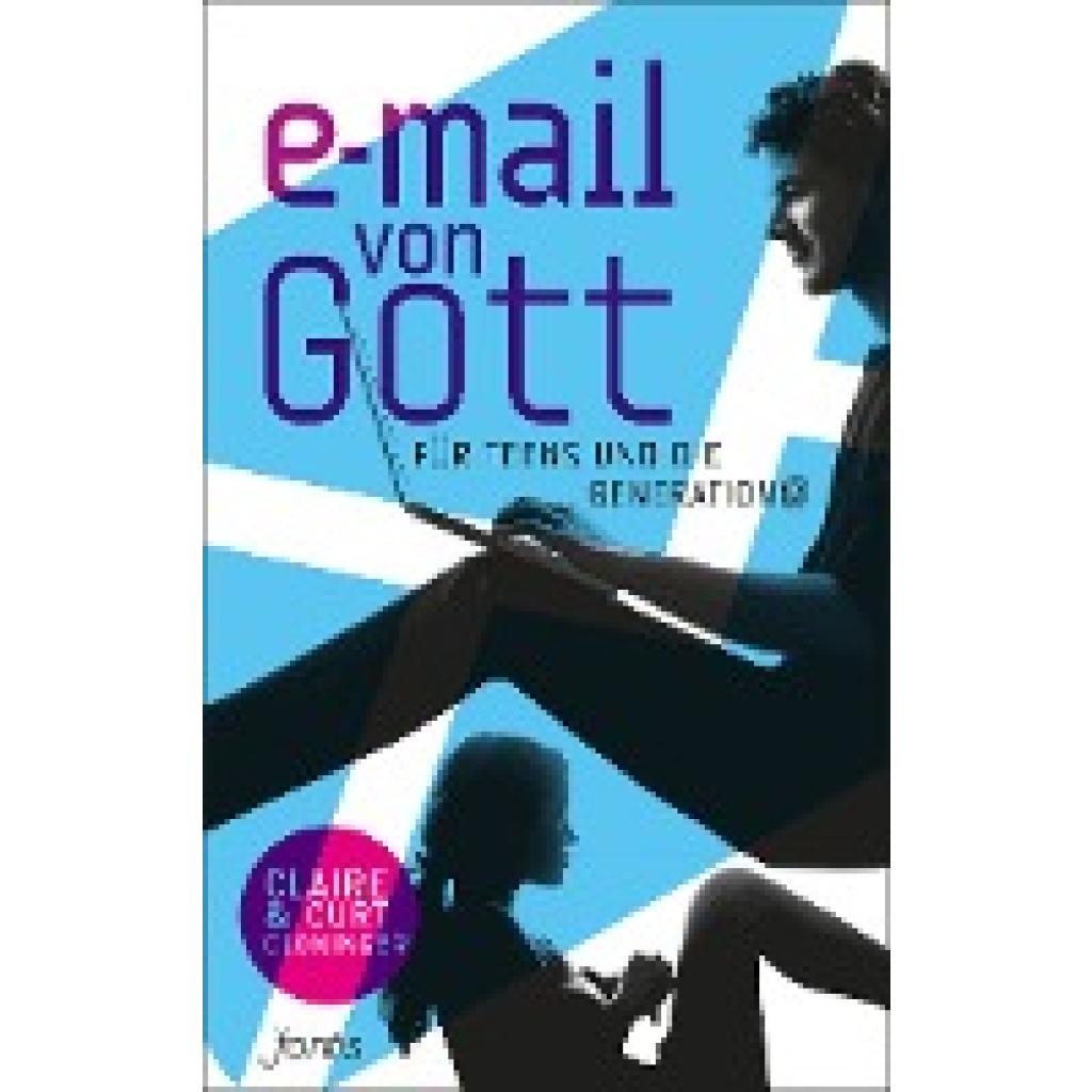 Cloninger, Claire: E-Mail von Gott für Teens und die Generation @