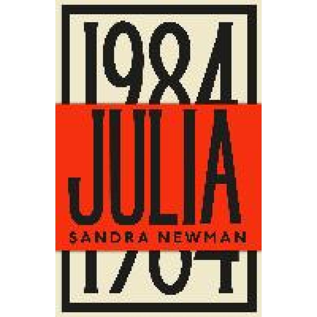 9781783789184 - Julia - Sandra Newman Kartoniert (TB) 9781783789184 - Julia - Sandra Newman Kartoniert (TB)