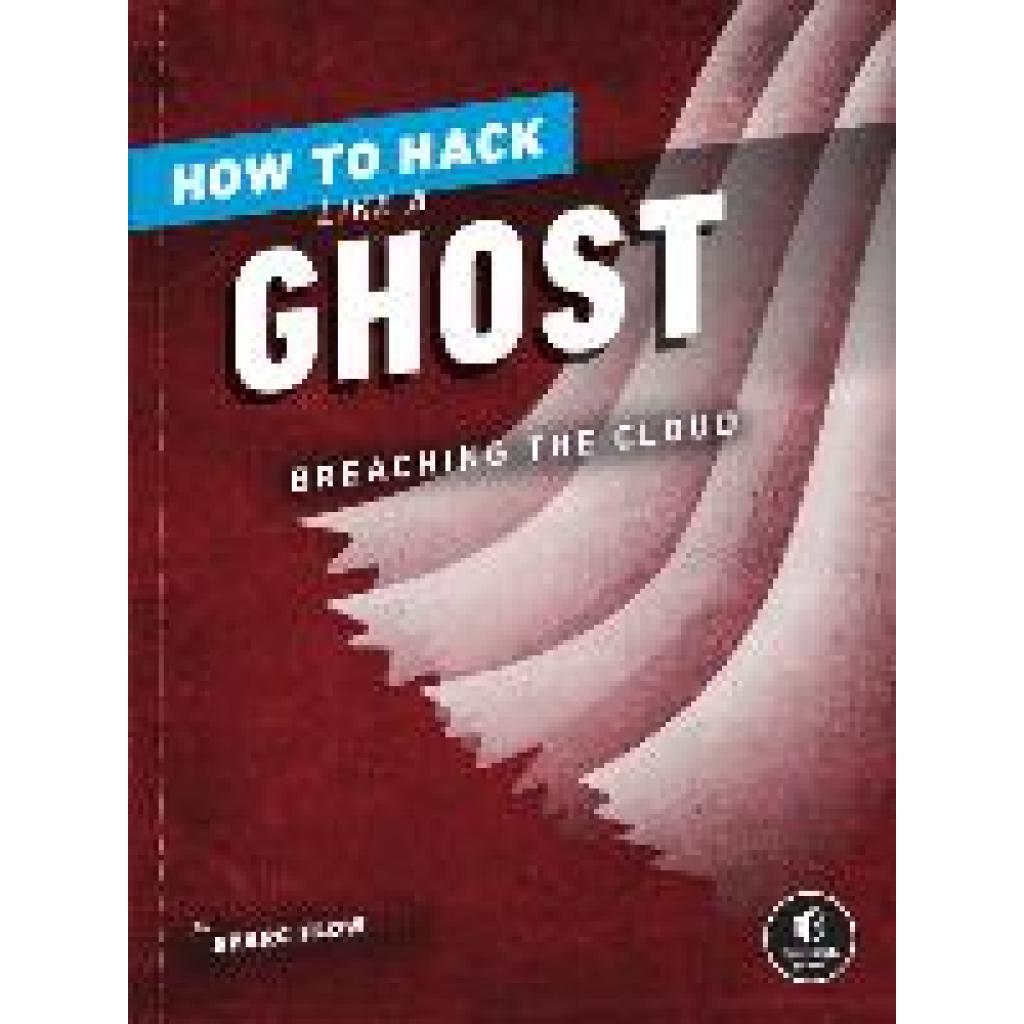 9781718501263 - How to Hack Like a Ghost - Sparc FLOW Kartoniert (TB)