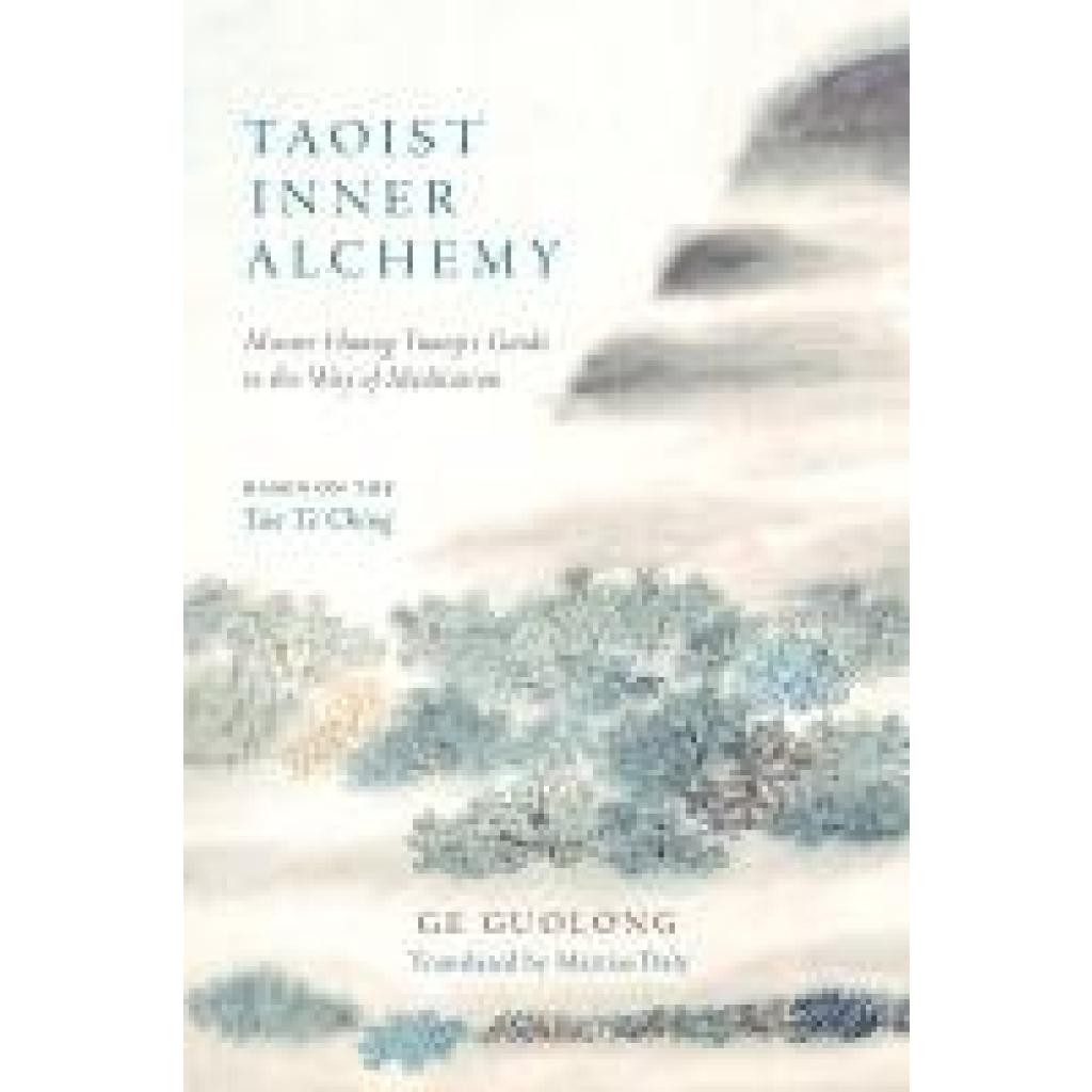 9781645472124 - Taoist Inner Alchemy - Huang Yuanji Ge Guolong Kartoniert (TB)