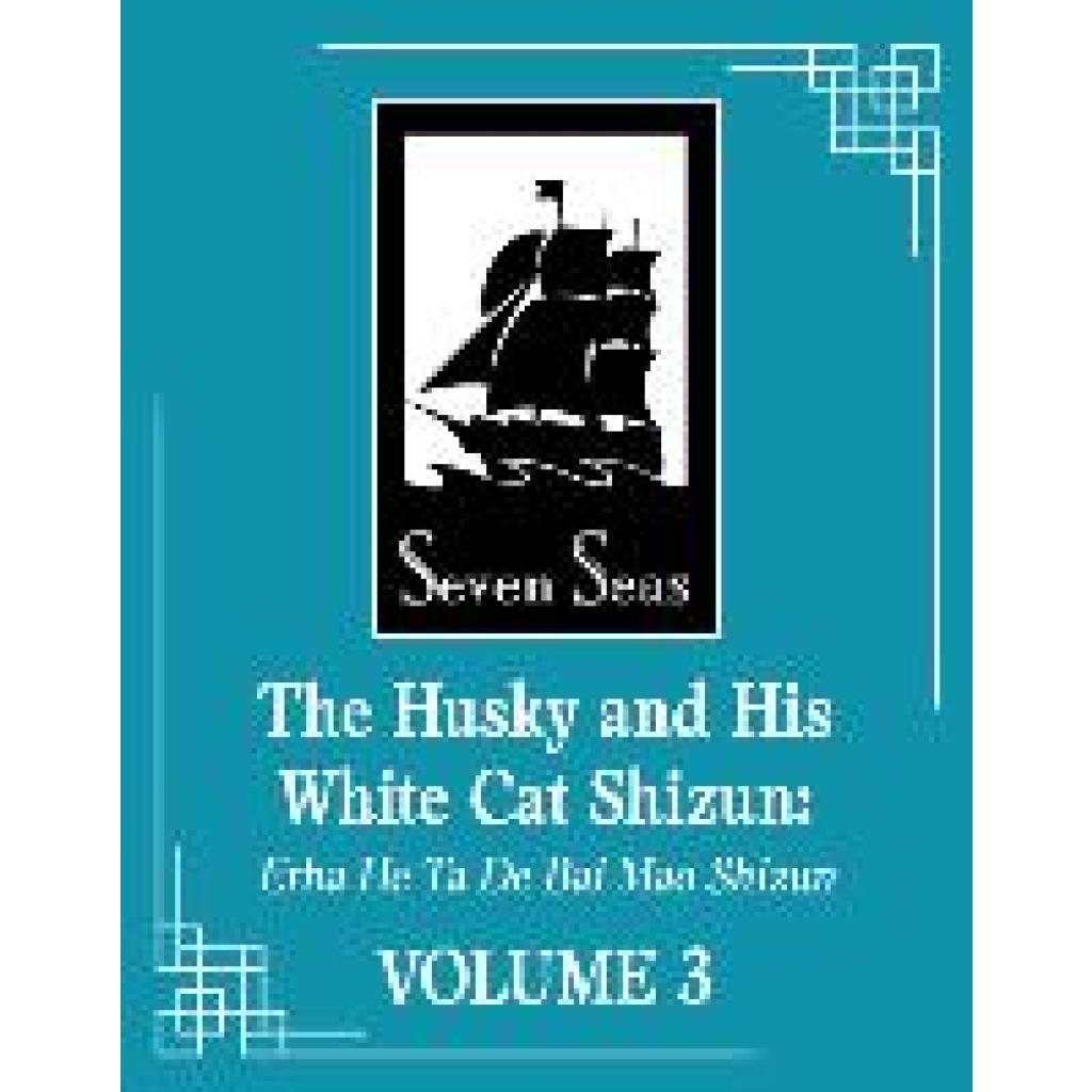 9781638589341 - The Husky and His White Cat Shizun Erha He Ta De Bai Mao Shizun (Novel) Vol 3 - Rou Bao Bu Chi Rou Kartoniert (TB)