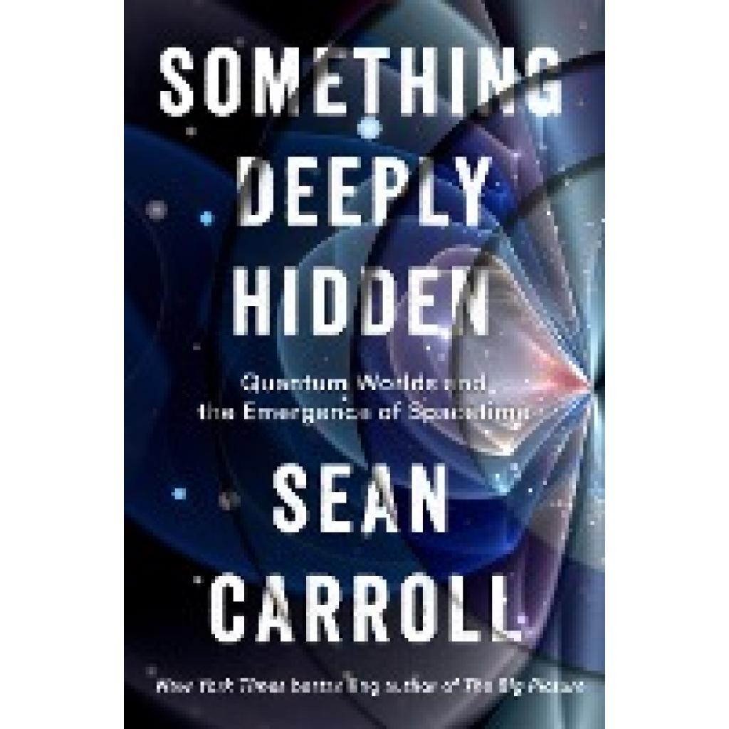 9781524743017 - Something Deeply Hidden - Sean Carroll Gebunden