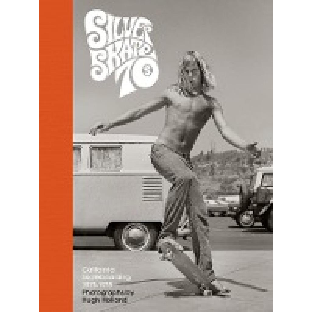 9781452182056 - Silver Skate Seventies - Hugh Holland Gebunden