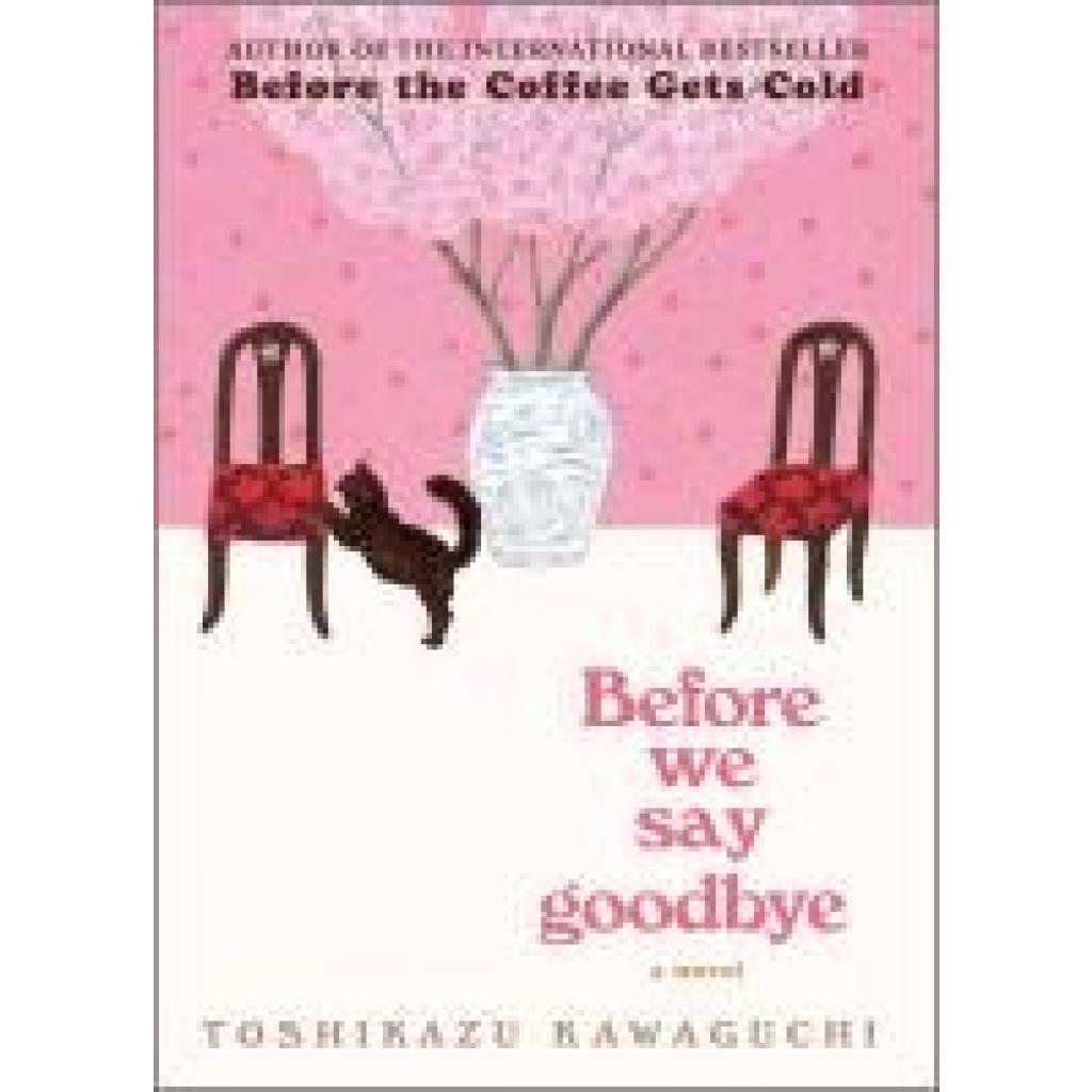 9781335009111 - Before We Say Goodbye - Toshikazu Kawaguchi Gebunden 9781335009111 - Before We Say Goodbye - Toshikazu Kawaguchi Gebunden