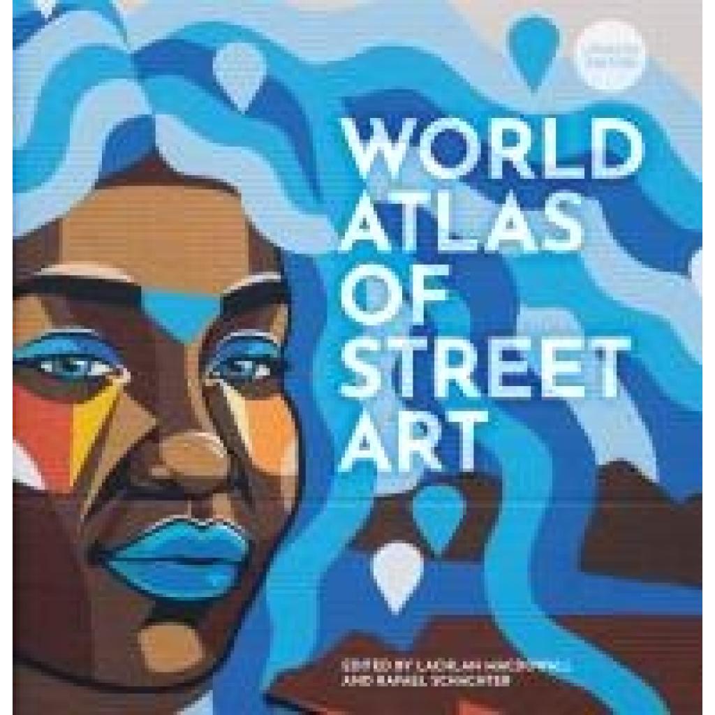 9780711283442 - The World Atlas of Street Art - Rafael Schacter Lachlan MacDowall Gebunden