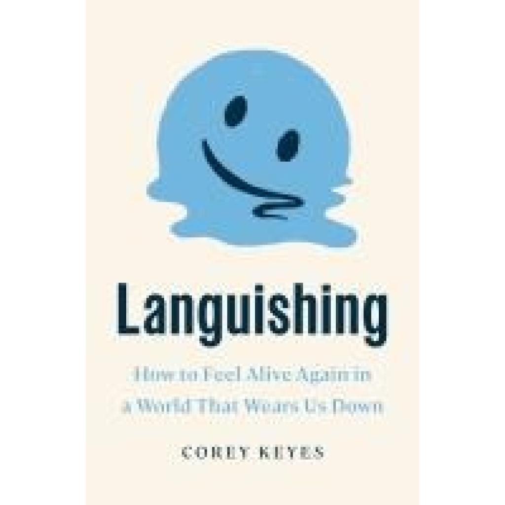 9780593735145 - Languishing - Corey Keyes Kartoniert (TB) 9780593735145 - Languishing - Corey Keyes Kartoniert (TB)