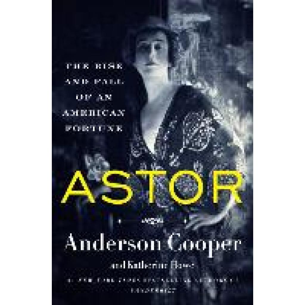 9780062964700 - Astor - Anderson Cooper Katherine Howe Gebunden 9780062964700 - Astor - Anderson Cooper Katherine Howe Gebunden