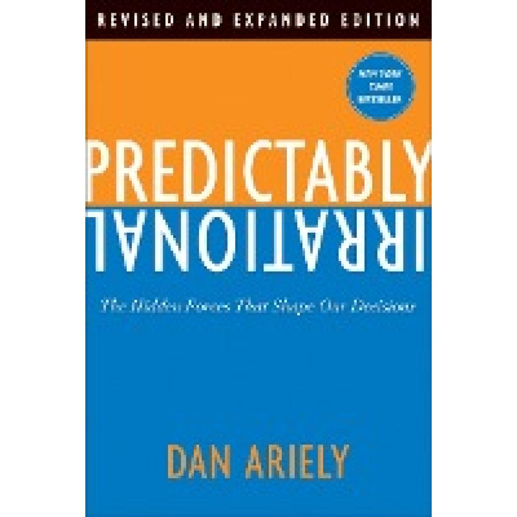 Ariely, Dan: Predictably Irrational