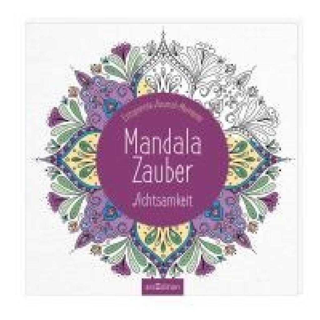 Mandala-Zauber - Achtsamkeit