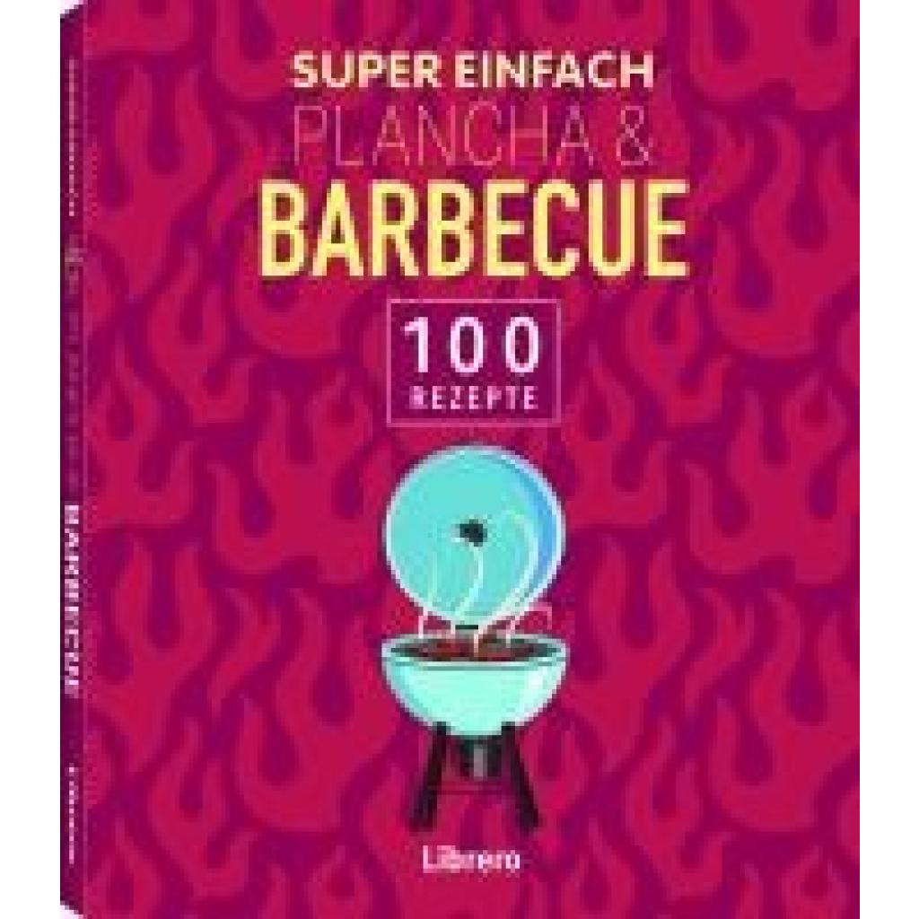 Super Einfach Plancha & Barbecue