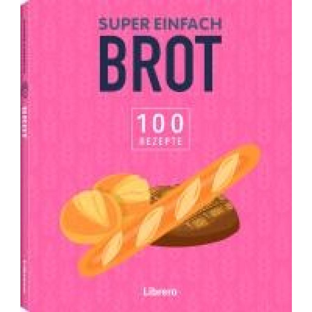 Super Einfach Brot