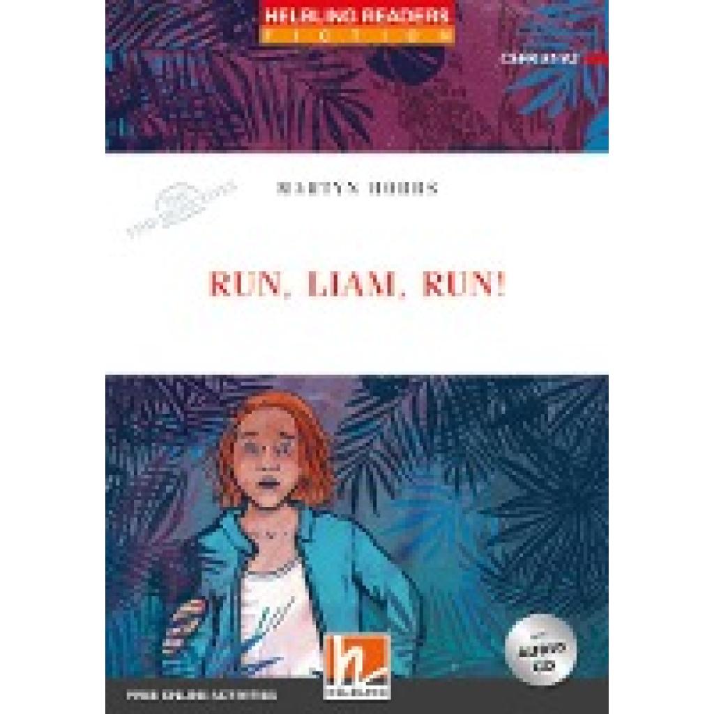 9783990891292 - Helbling Readers Red Series Level 2   Helbling Readers Red Series Level 2   Run Liam run! m 1 Audio-CD - Martyn Hobbs Gebunden