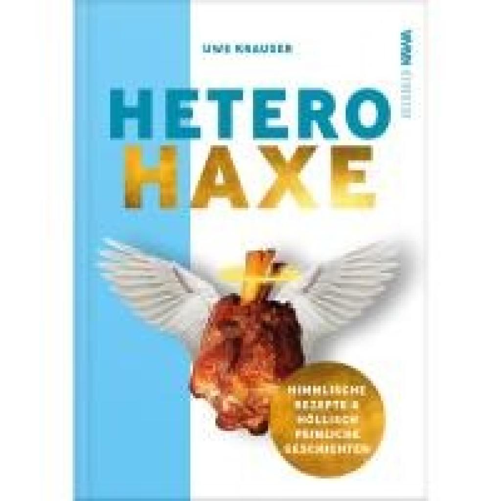 Krauser, Uwe: Hetero-Haxe