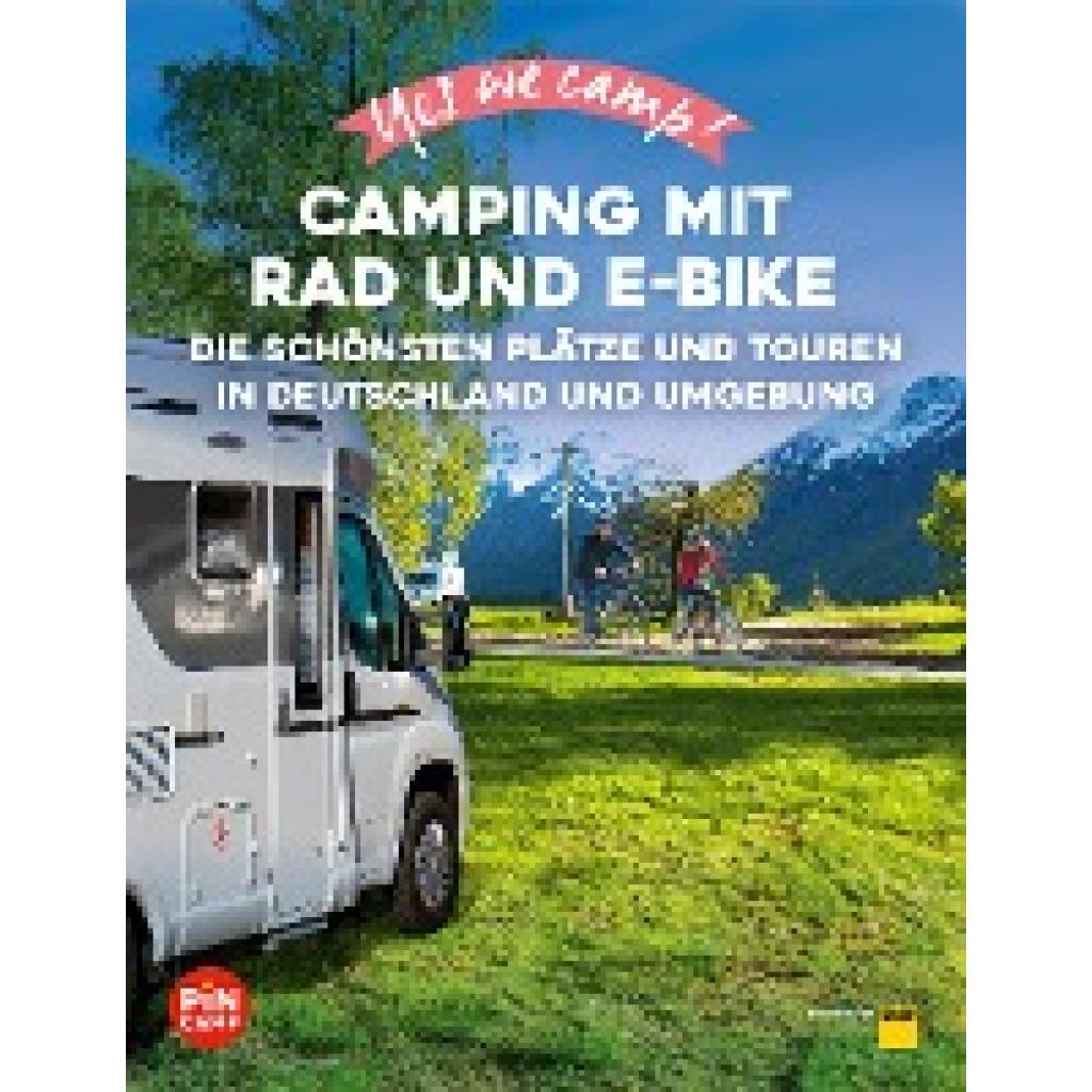 9783986450908 - Yes we camp! Camping mit Rad und E-Bike - Heidi Siefert Annett Sachs Kartoniert (TB)