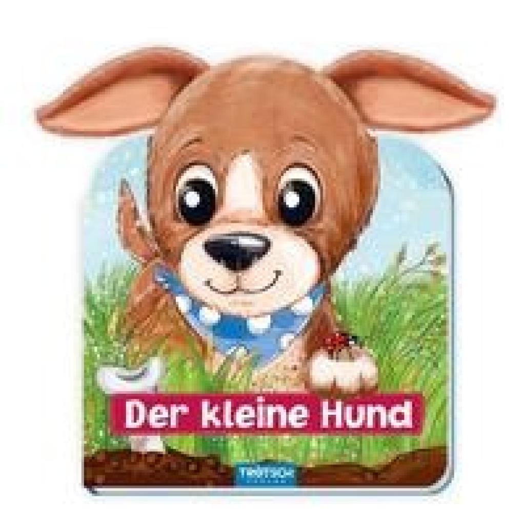 Trötsch Der kleine Hund Pappenbuch mit Plüschohren