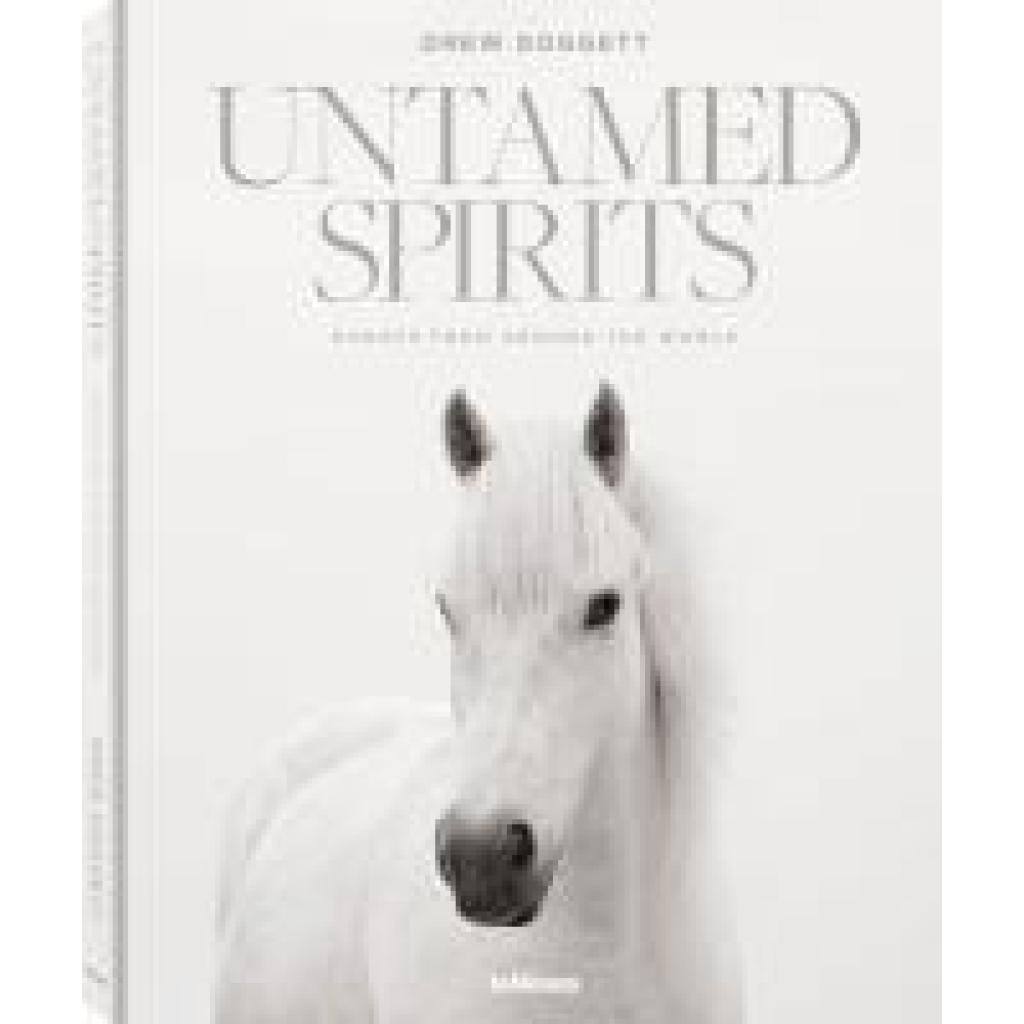 9783961715763 - Doggett Drew Untamed Spirits Horses From Around the World 9783961715763 - Doggett Drew Untamed Spirits Horses From Around the World