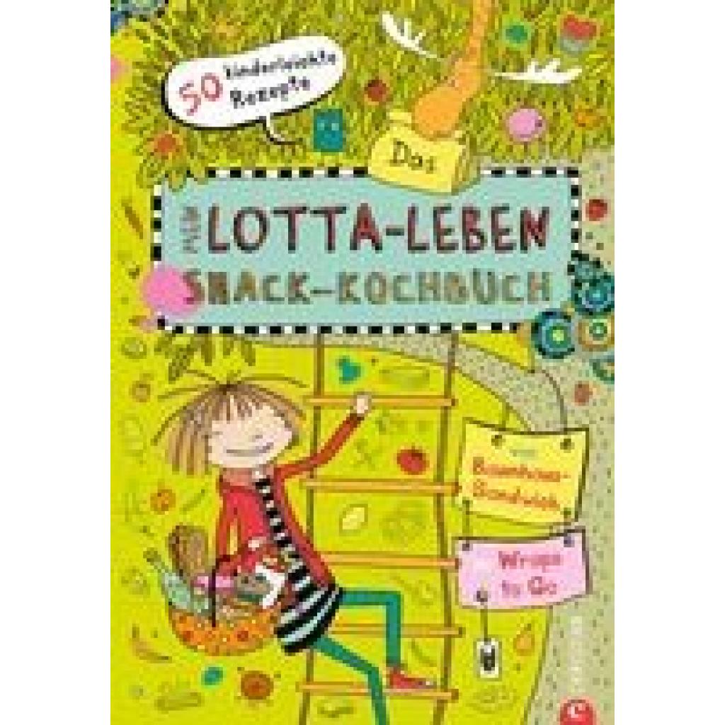 Kreihe, Susann: Mein Lotta-Leben: Das Snack-Kochbuch