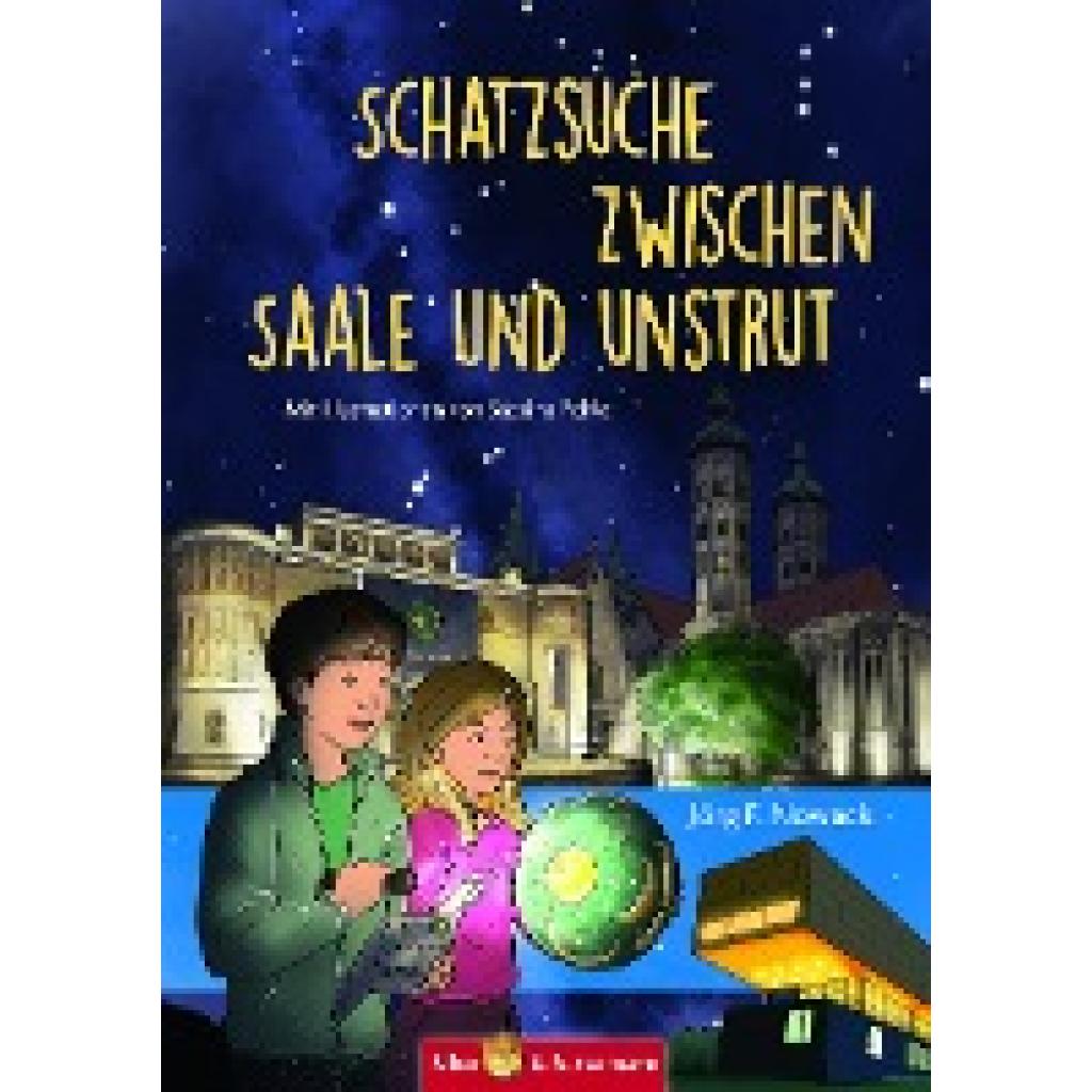 9783959160476 - Nowack Jörg F Schatzsuche zwischen Saale und Unstrut - Lilly Nikolas und die Himmelscheibe von Nebra