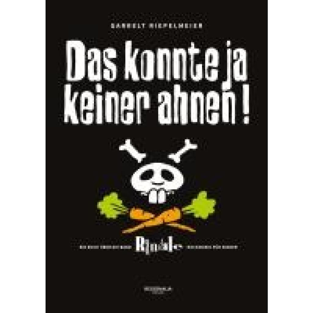 Riepelmeier, Garrelt: Randale: Das konnte ja keiner ahnen!