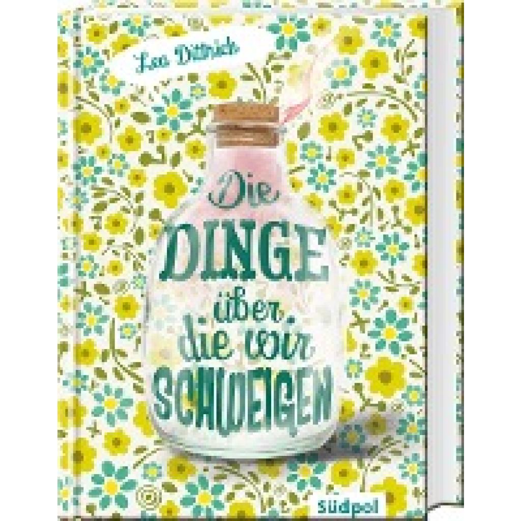 9783943086560 - Die Dinge über die wir schweigen - Lea Dittrich Gebunden