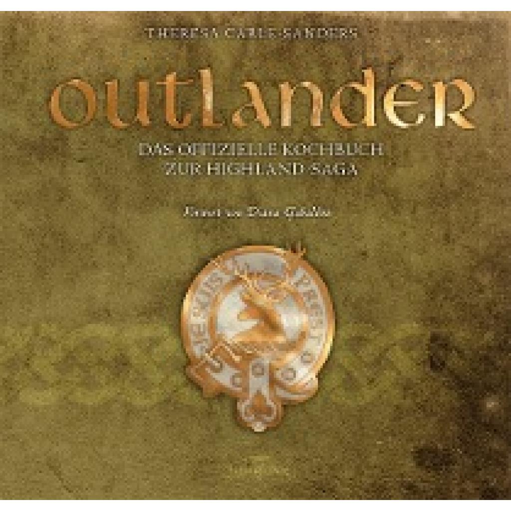 Carle-Sanders, Theresa: Outlander - Das offizielle Kochbuch zur Highland-Saga
