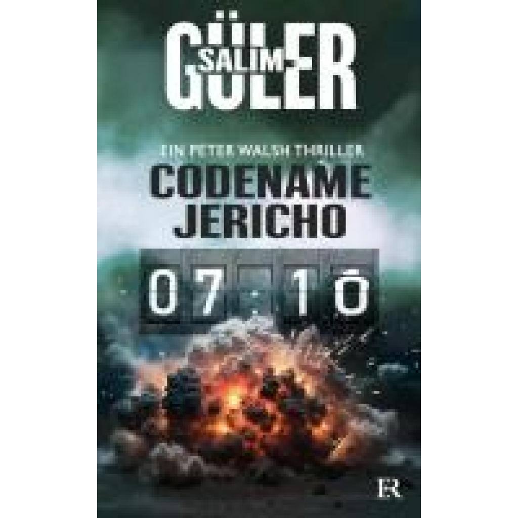 Güler, Salim: Codename Jericho - Ein Peter Walsh Thriller