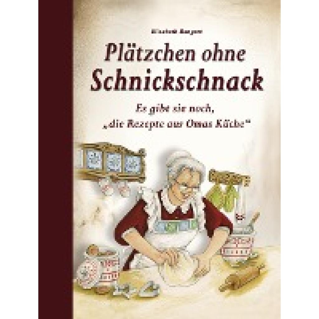 9783897361607 - Plätzchen ohne Schnickschnack - Elisabeth Bangert Gebunden 9783897361607 - Plätzchen ohne Schnickschnack - Elisabeth Bangert Gebunden