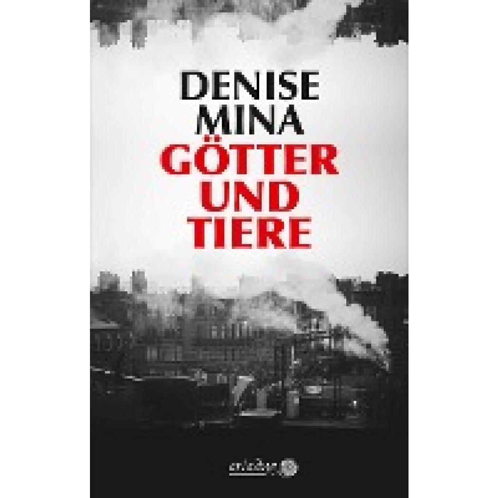 9783867542463 - Götter und Tiere - Denise Mina Gebunden