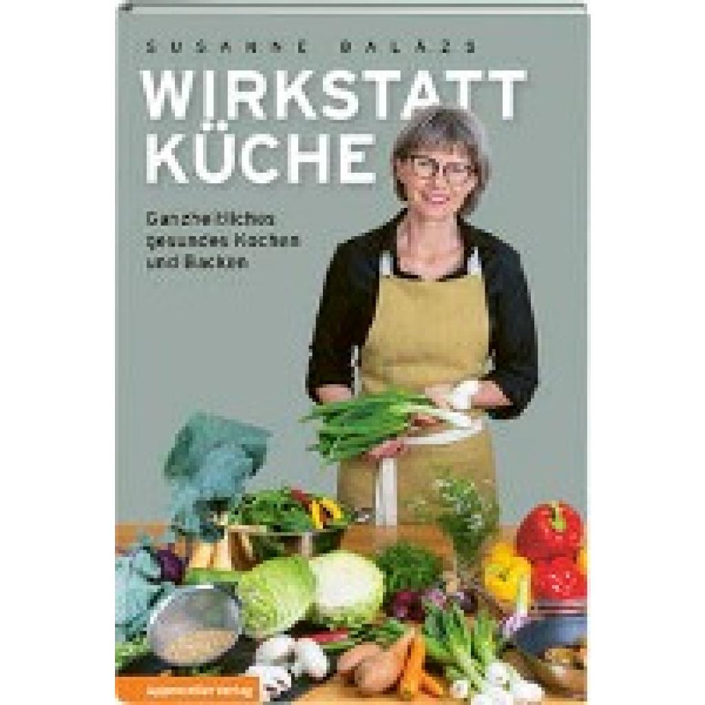 Balázs, Susanne: Wirkstatt Küche