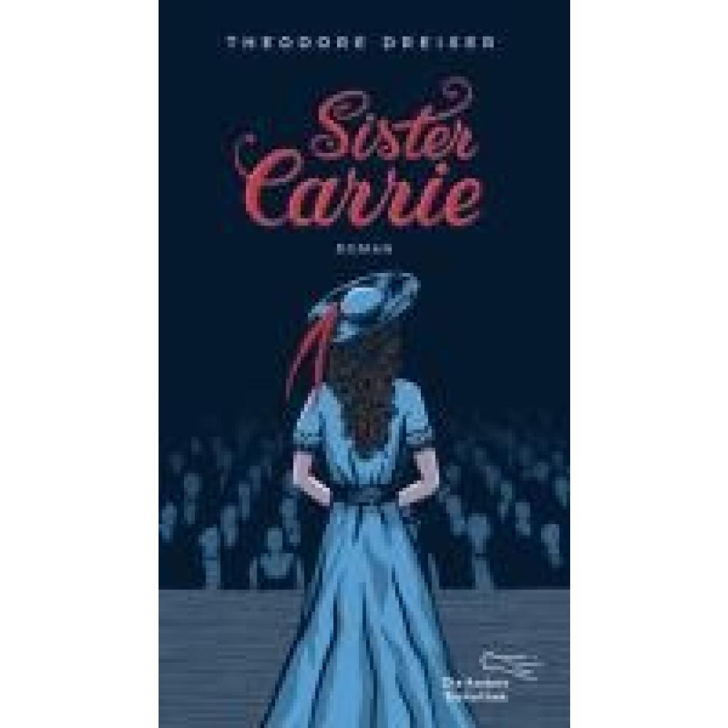 Dreiser, Theodore: Sister Carrie
