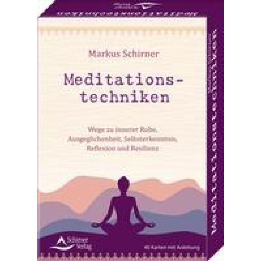 9783843491600 - Meditationstechniken- Wege zu innerer Ruhe Ausgeglichenheit Selbsterkenntnis Reflexion und Resilienz - Markus Schirner Kartoniert (TB)