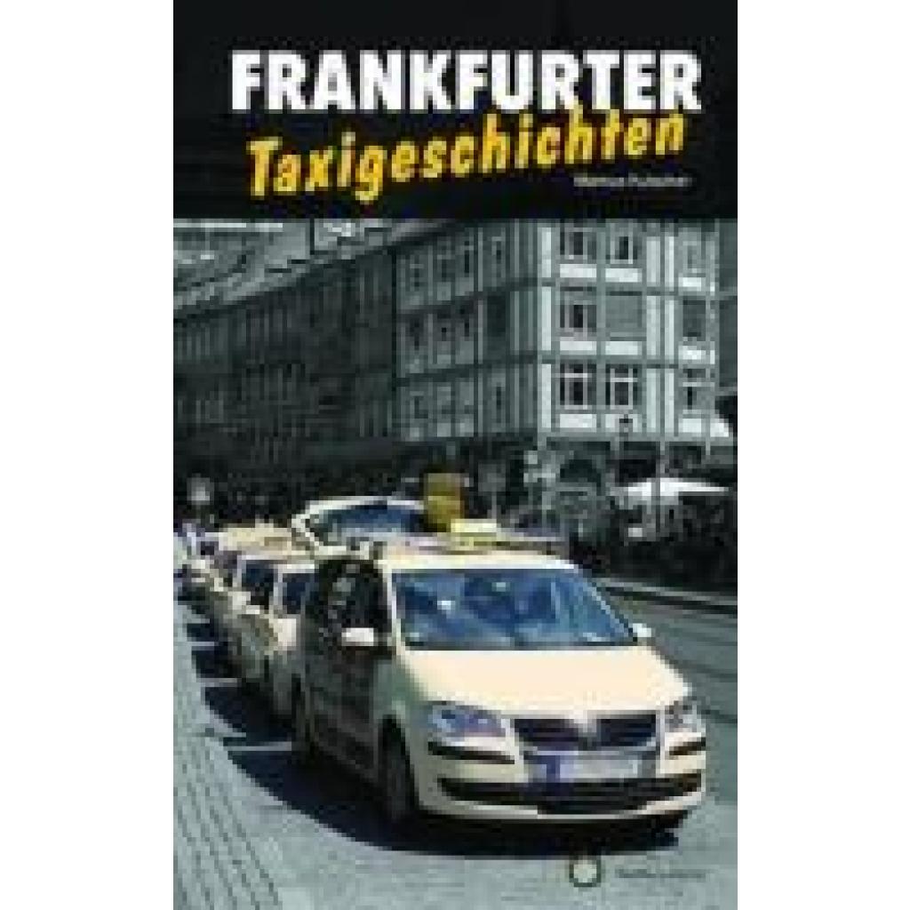 9783831336234 - Kutscher Markus Frankfurter Taxigeschichten