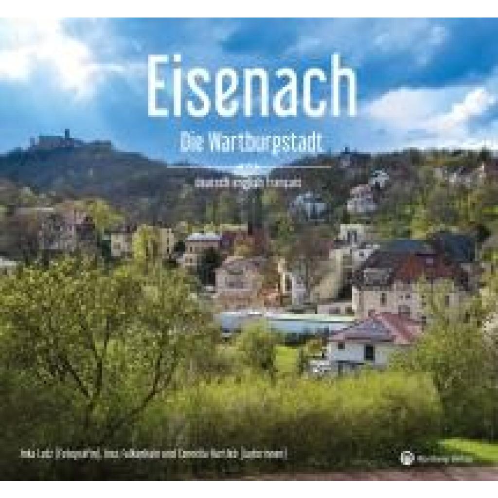 9783831336036 - Lotz Inka Eisenach - Die Wartburgstadt - Ein Bildband in drei Sprachen (deutsch   english   français)