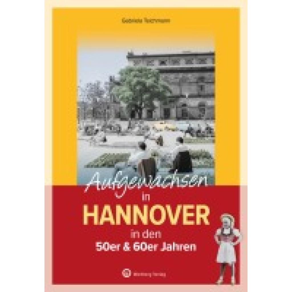 9783831335442 - Teichmann Gabriela Aufgewachsen in Hannover in den 50er & 60er Jahren