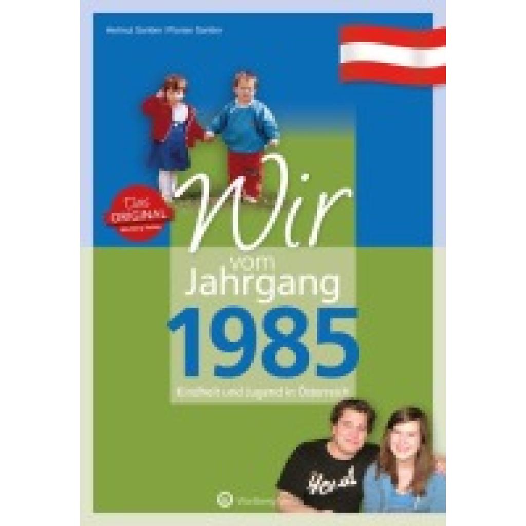 9783831326853 - Helmuth Santler Florian Santler Wir vom Jahrgang 1985 - Kindheit und Jugend in Österreich 9783831326853 - Helmuth Santler Florian Santler Wir vom Jahrgang 1985 - Kindheit und Jugend in Österreich