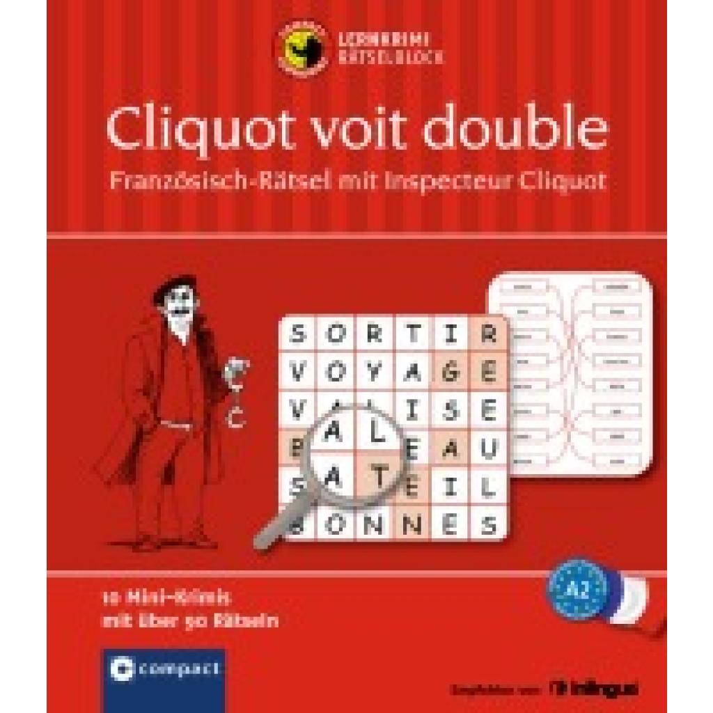 9783817491568 - Tim Pirard - GEBRAUCHT Cliquot voit double Compact Lernkrimi-Rätselblock Französisch-Rätsel mit Inspecteur Cliquot Niveau A2 - Preis vom 02102023 050404 h