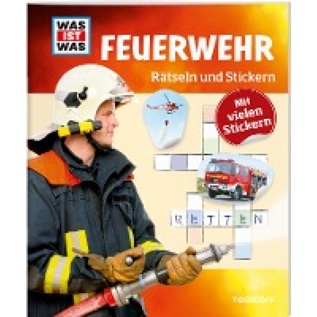 9783788621698 - WAS IST WAS Rätselhefte WAS IST WAS Rätseln und Stickern Feuerwehr - Anja Kunze Kartoniert (TB) 9783788621698 - WAS IST WAS Rätselhefte WAS IST WAS Rätseln und Stickern Feuerwehr - Anja Kunze Kartoniert (TB)